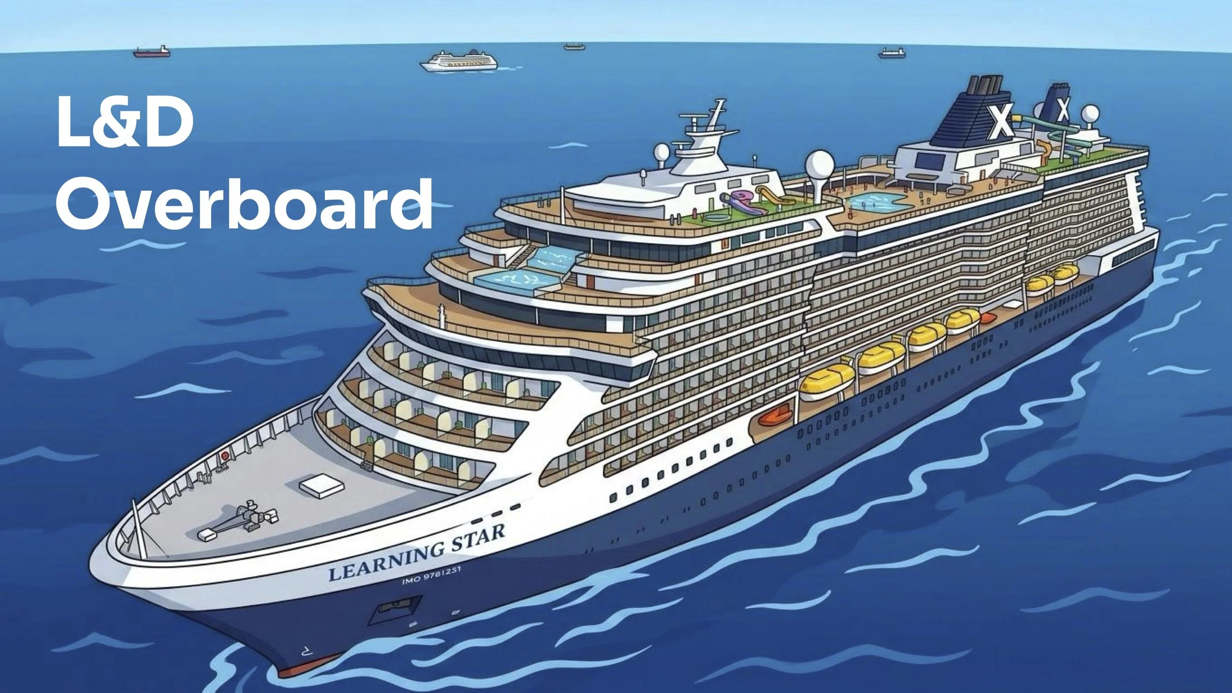 🛳️ L&amp;D Overboard