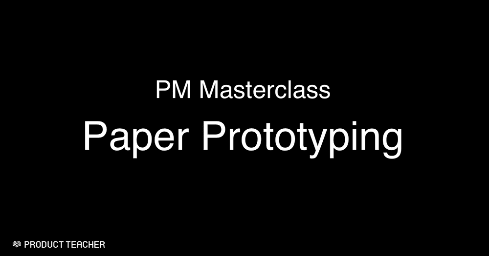 masterclass-paper-prototyping-product-teacher