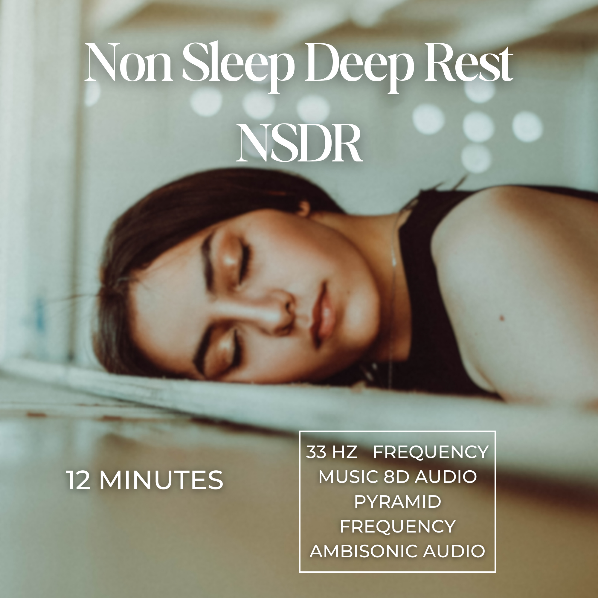 Woman lying with head down eyes closed resting NSDR Non Sleep Deep Rest 12 Minutes 33 Hz 8D Audio Pyramid Frequency Ambisonic Audio