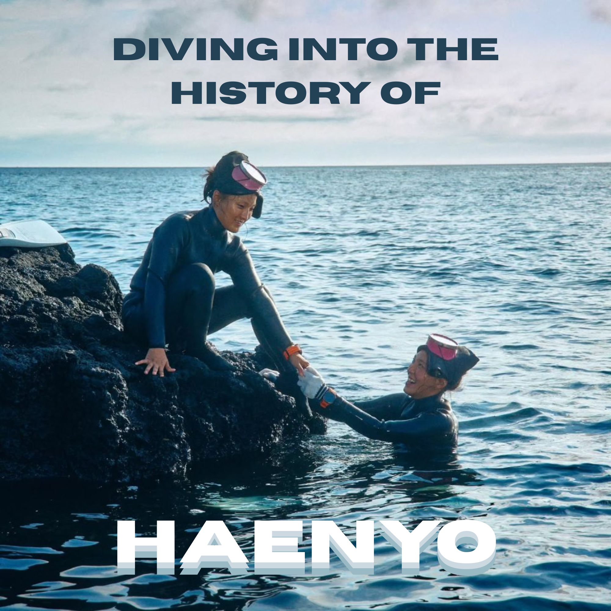 Diving Into the History of Haenyeo