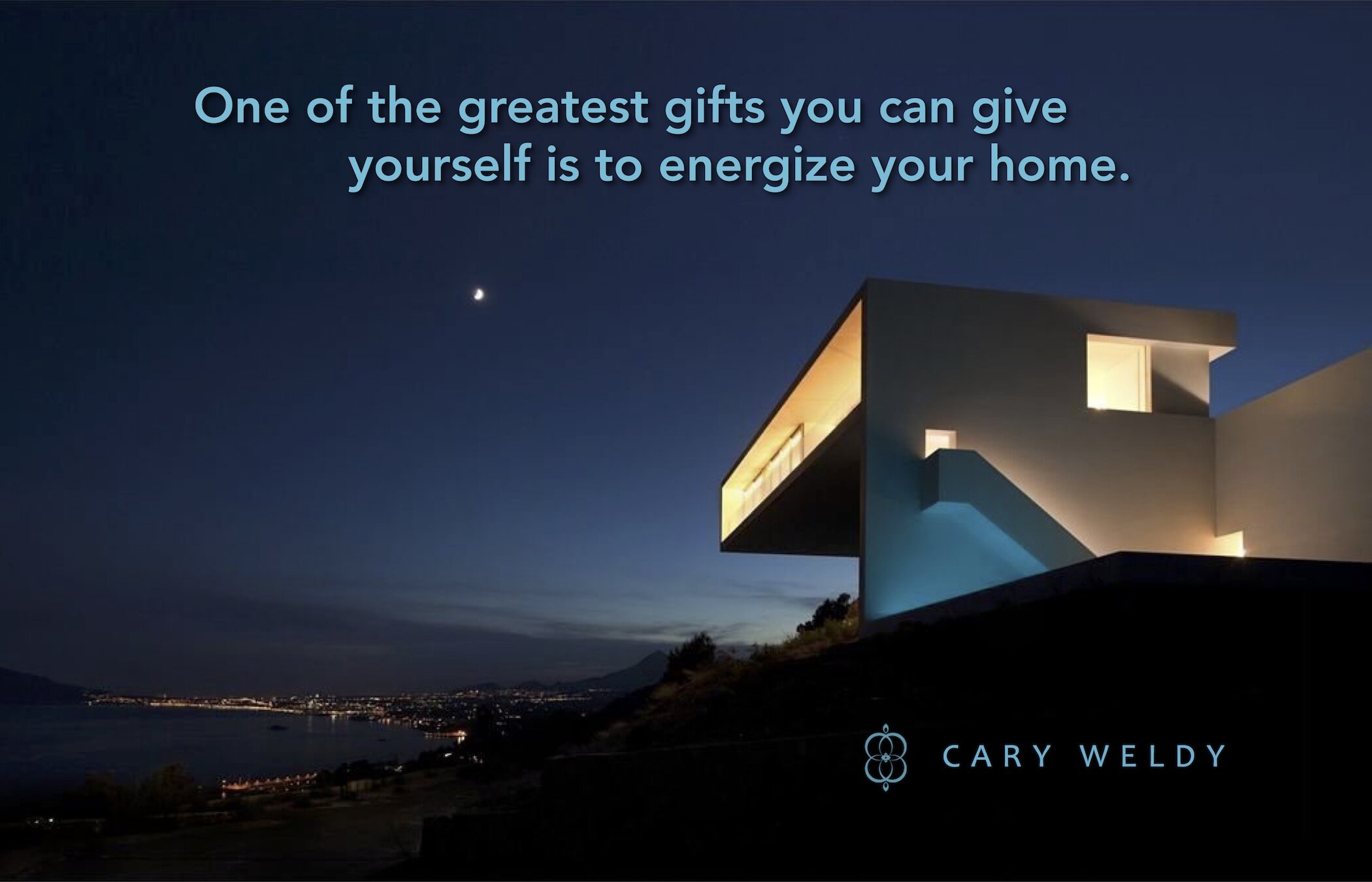 One of the greatest gifts you can give yourself is to energize your home - cary quote.jpg