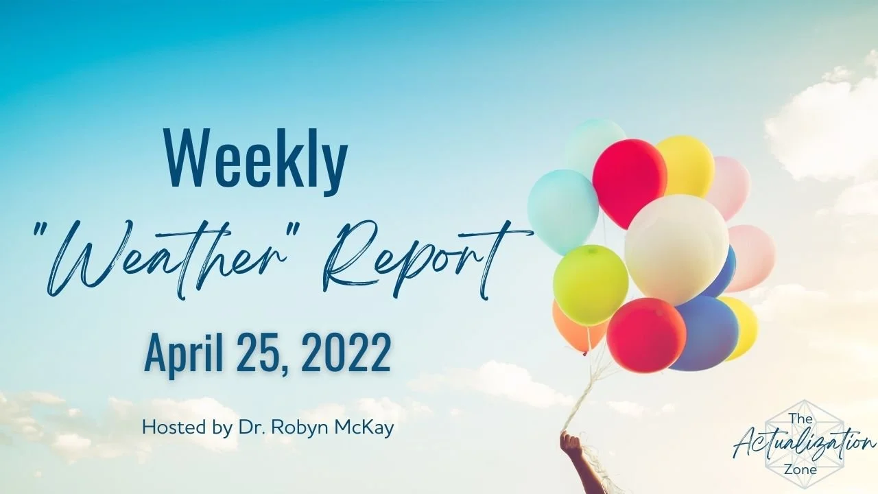 Weekly "Weather" Report - April 25, 2022