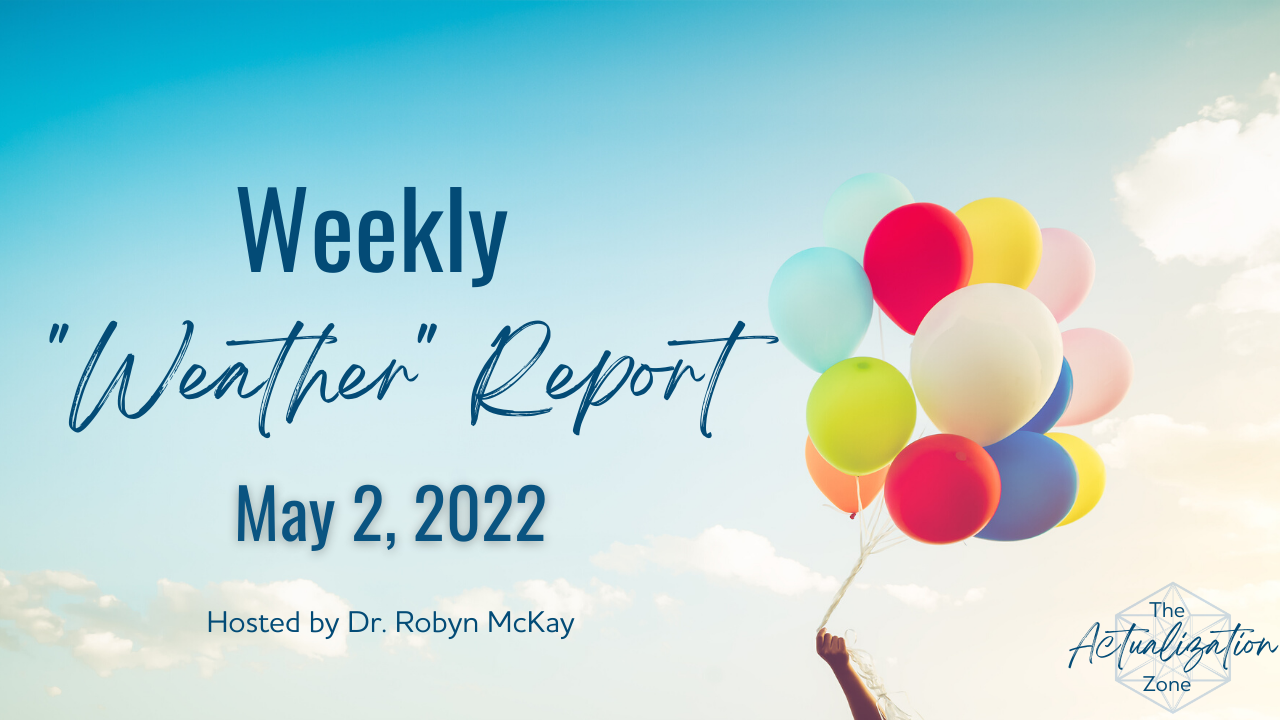 Weekly "Weather" Report - May 2, 2022