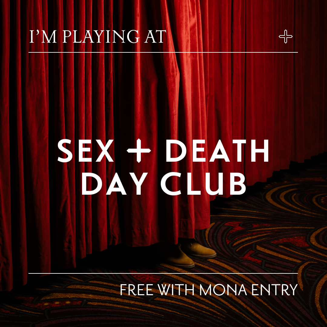 MONA - Sex + Death Day Club