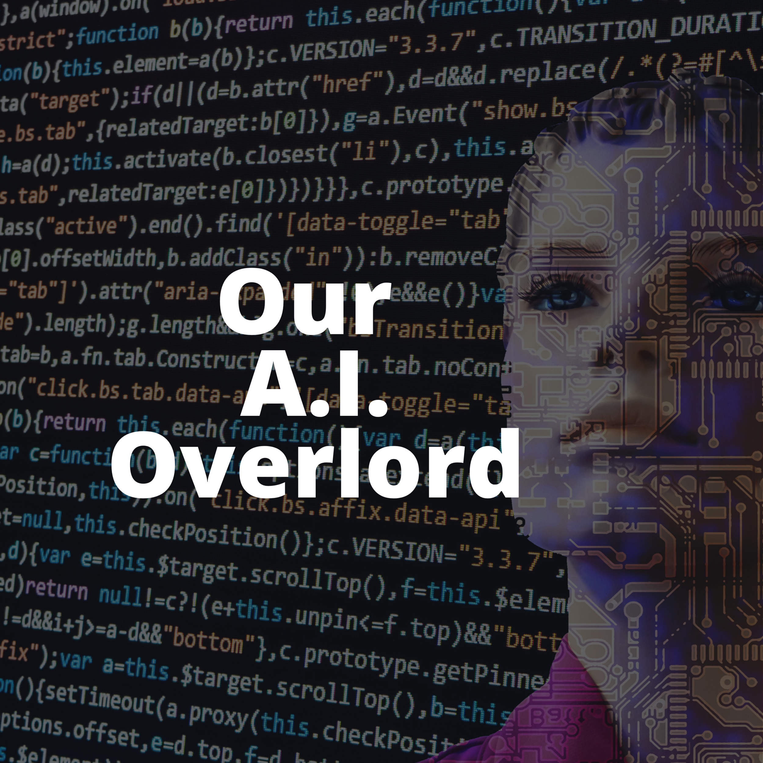 Our A.I. Overlord
