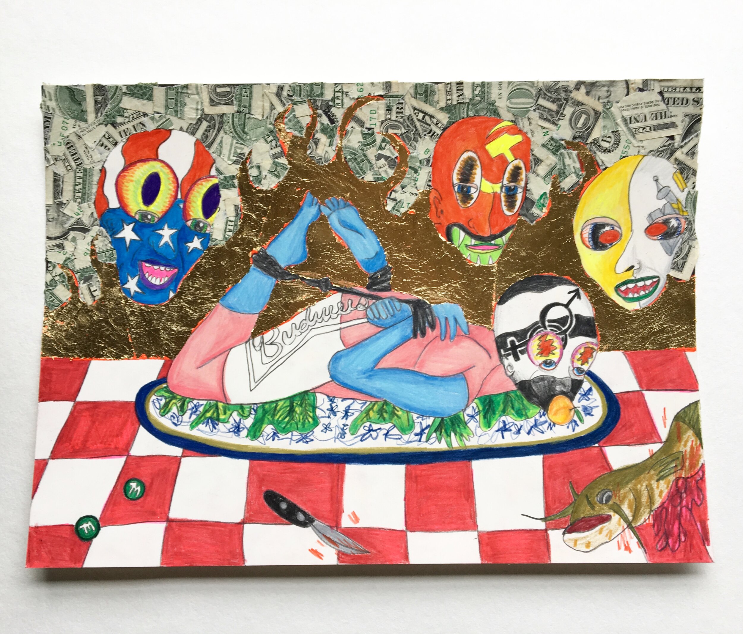 “Laughing Behind the Mask”  Colored pencil, acrylic paint, gold leaf, Modge Podge, dollar bills on paper  2019  Private collection 