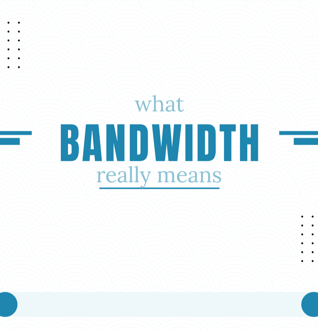 Ops Word of the Month: Bandwidth