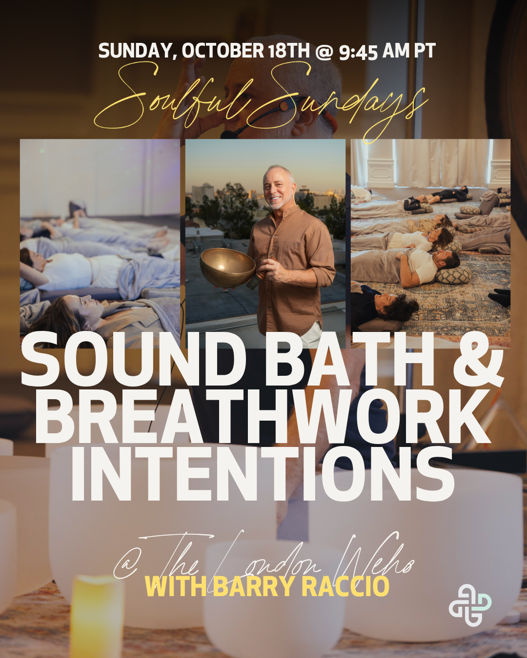 Soulful Sundays @ The London WEHO: Sound Bath + Breathwork Intentions w Barry
