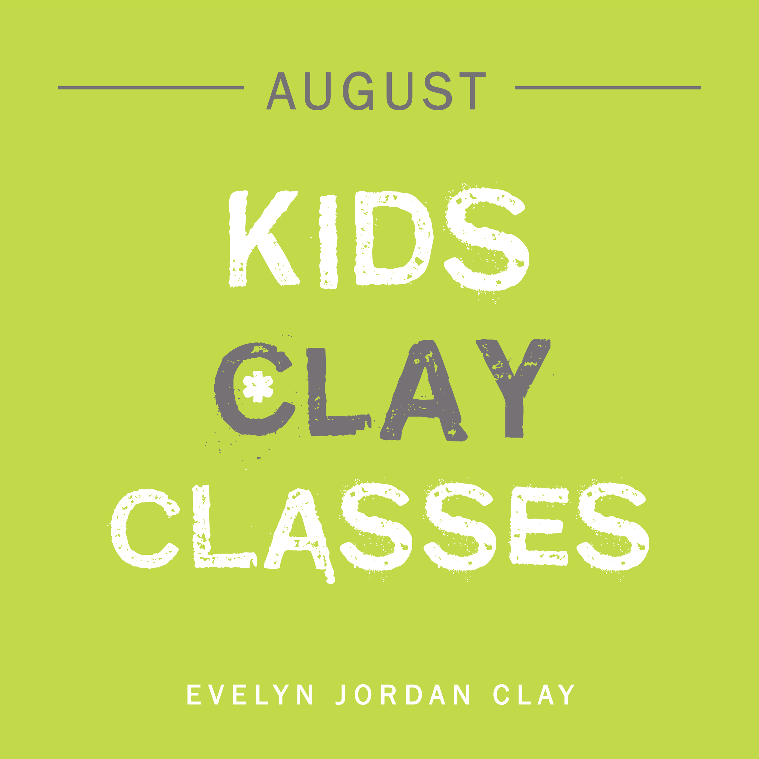 Kid's August Clay classes - 4 week class