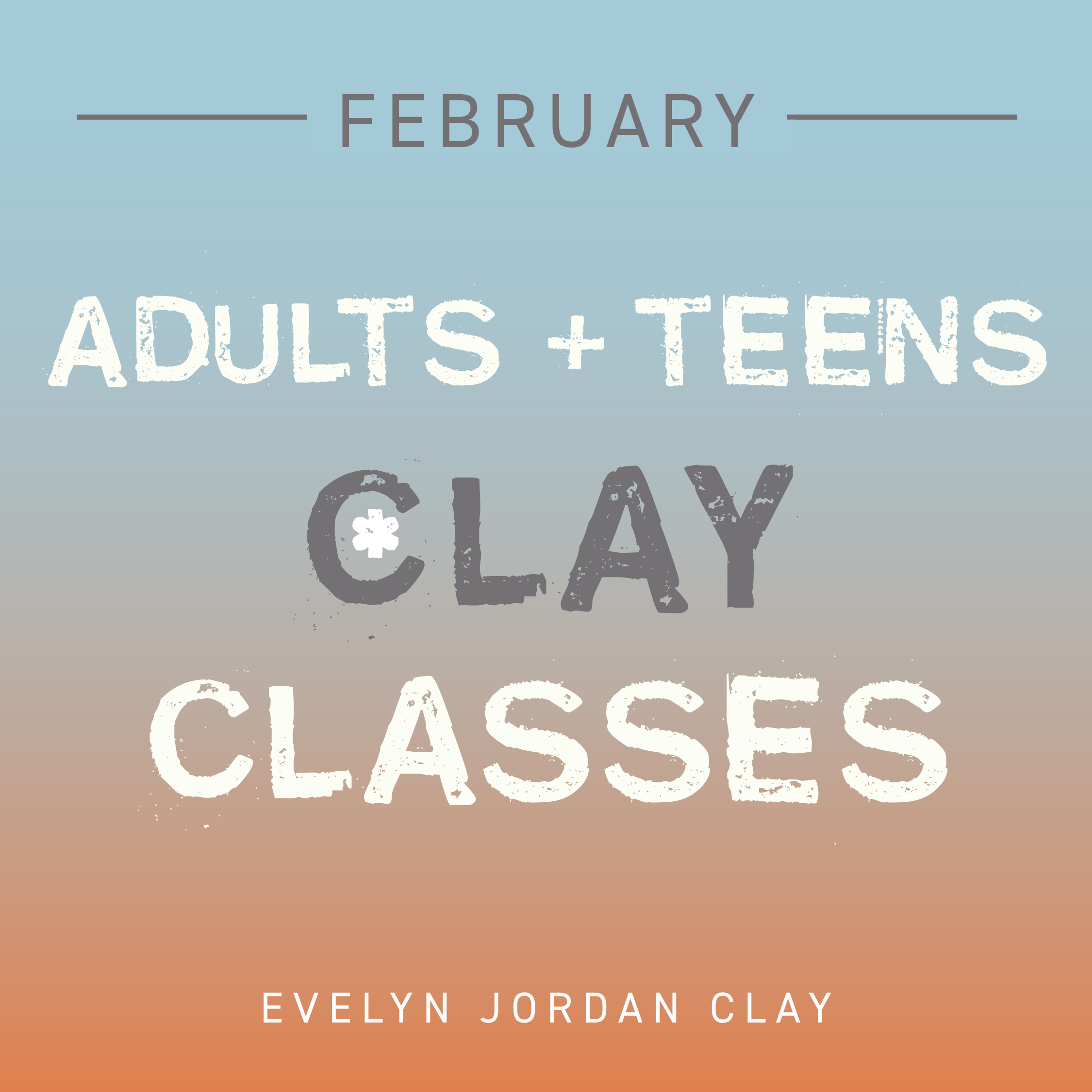 TEEN & ADULT February CLAY CLASS - 2 WEEK CLASS