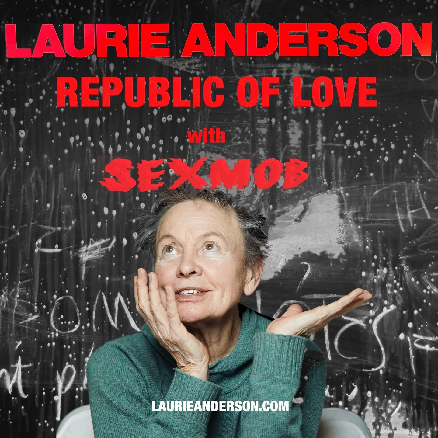 LAURIE ANDERSON: REPUBLIC OF LOVE with SEXMOB