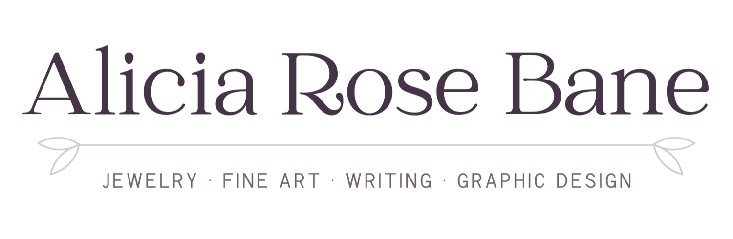 Alicia Rose Bane · Fine Art  · Writing · Graphic Design 