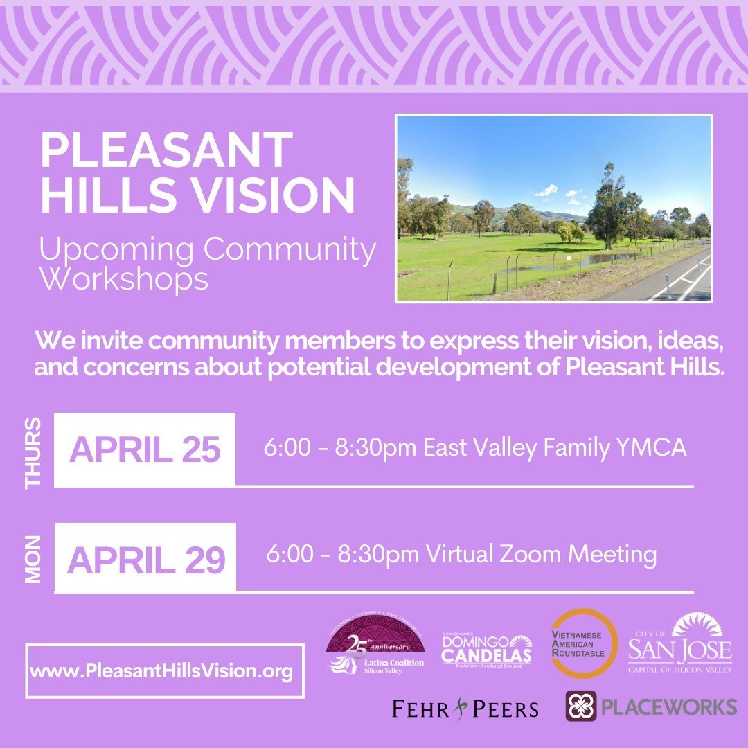 In community we join the City of San Jose, Office of San Jose City Councilmember Domingo Candelas, Placeworks, Vietnamese American Roundtable and Fehr and Peers to support Pleasant Hills Vision Workshop.

📣 Your input on the future of Pleasant Hill 