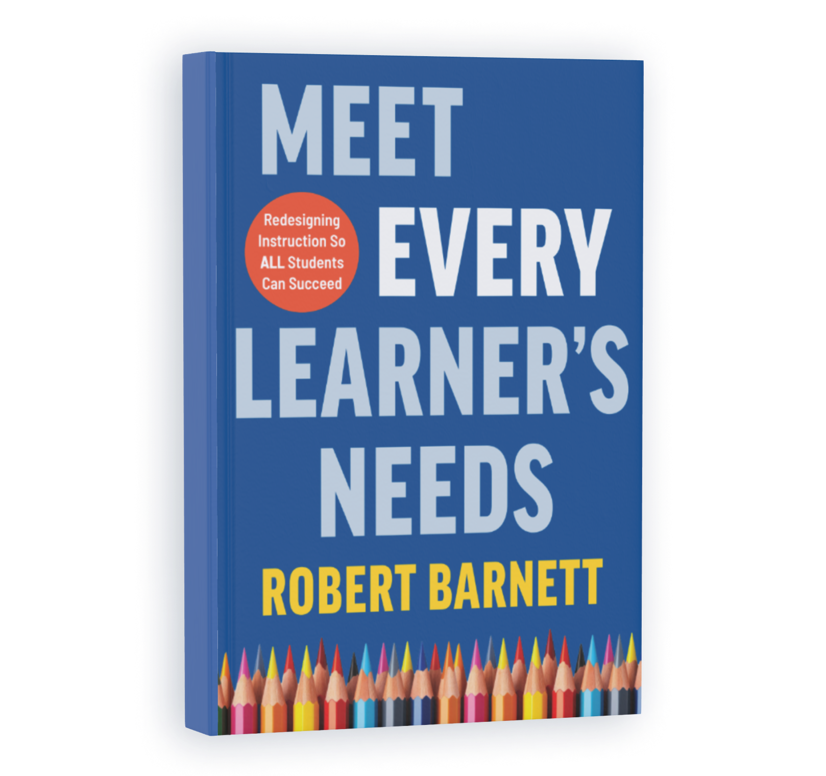 The cover of Robert Barnett's book, Meet Every Learner's Needs