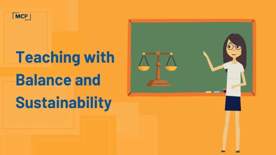 🧠 Teach Well, Live Well: Strategies for Balance and Sustainability