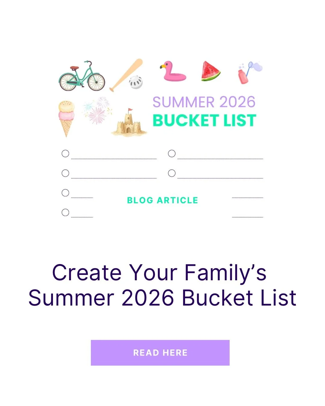 Start a new tradition this summer and write a family bucket list!

We created a fun template just for you to print, fill out as a family, then hang on your fridge. 

This is our family&rsquo;s go to for summer inspiration when routines need to be sha