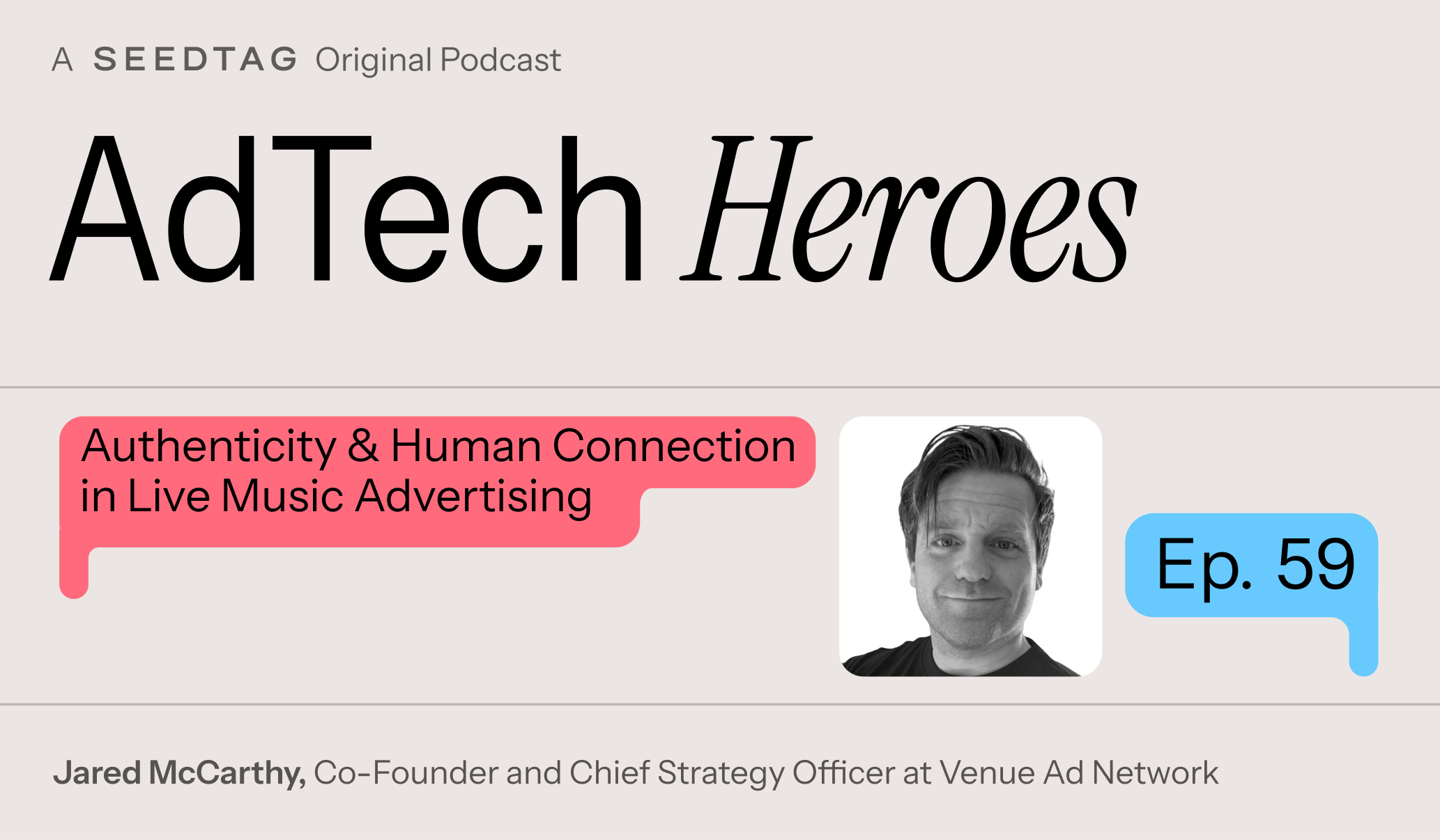 Ep. 59: Authenticity &amp; Human Connection in Live Music Advertising