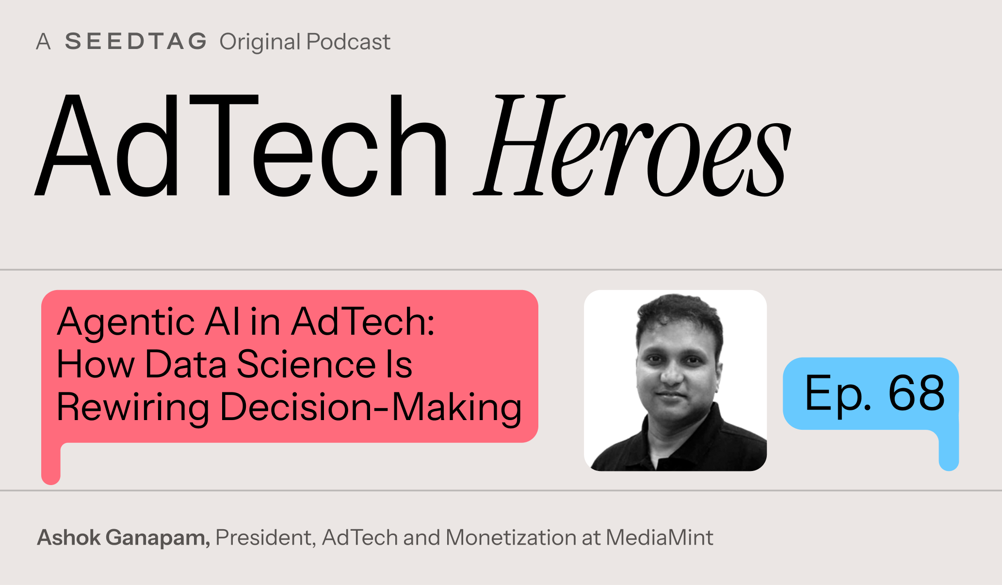 Ep. 68: Agentic AI in AdTech: How Data Science Is Rewiring Decision-Making