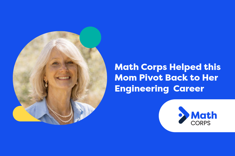 Engineer, Mom, Math Tutor – Service with Math Corps Helped Lorraine Navigate a Career Pause