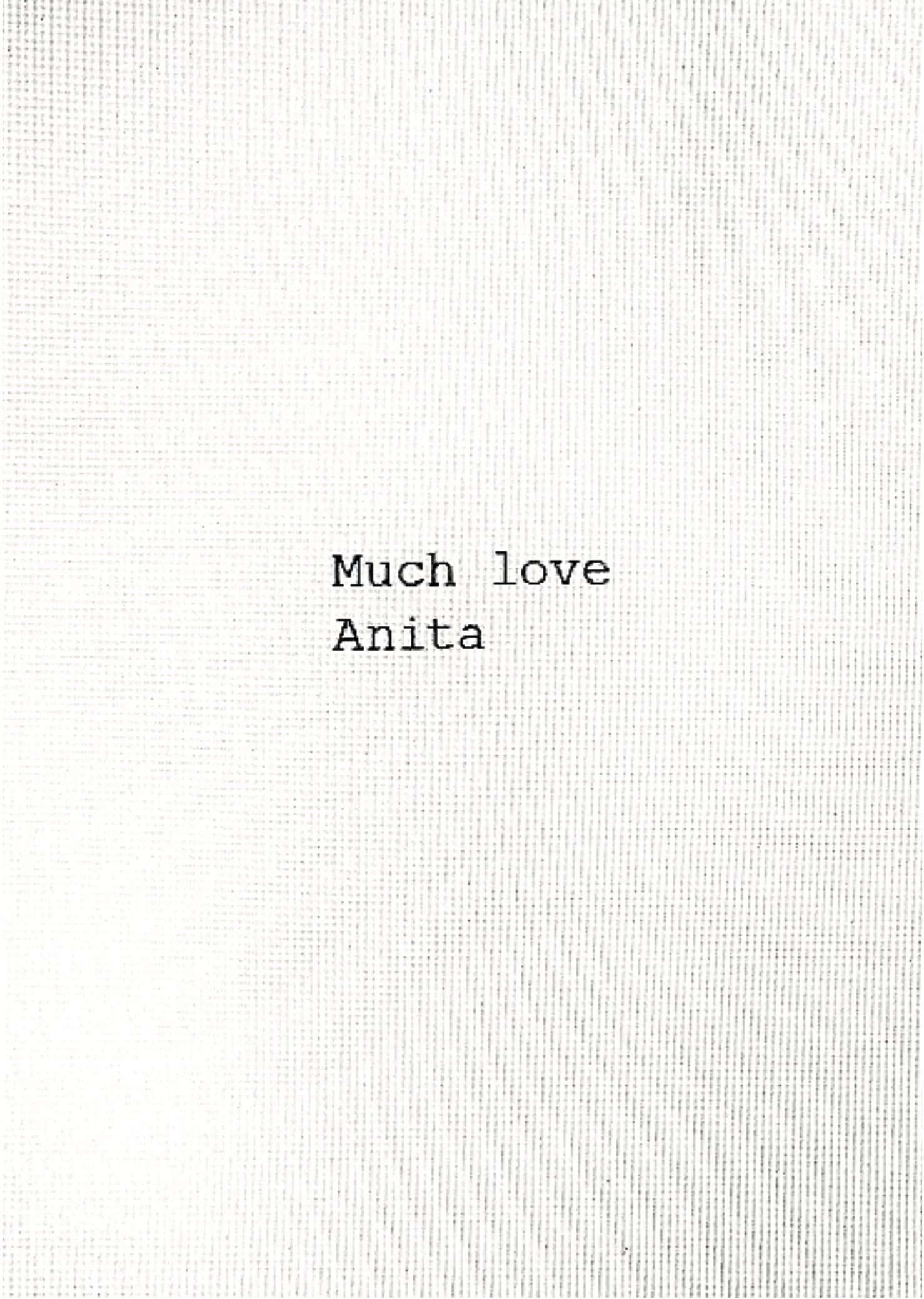 Much love Anita
