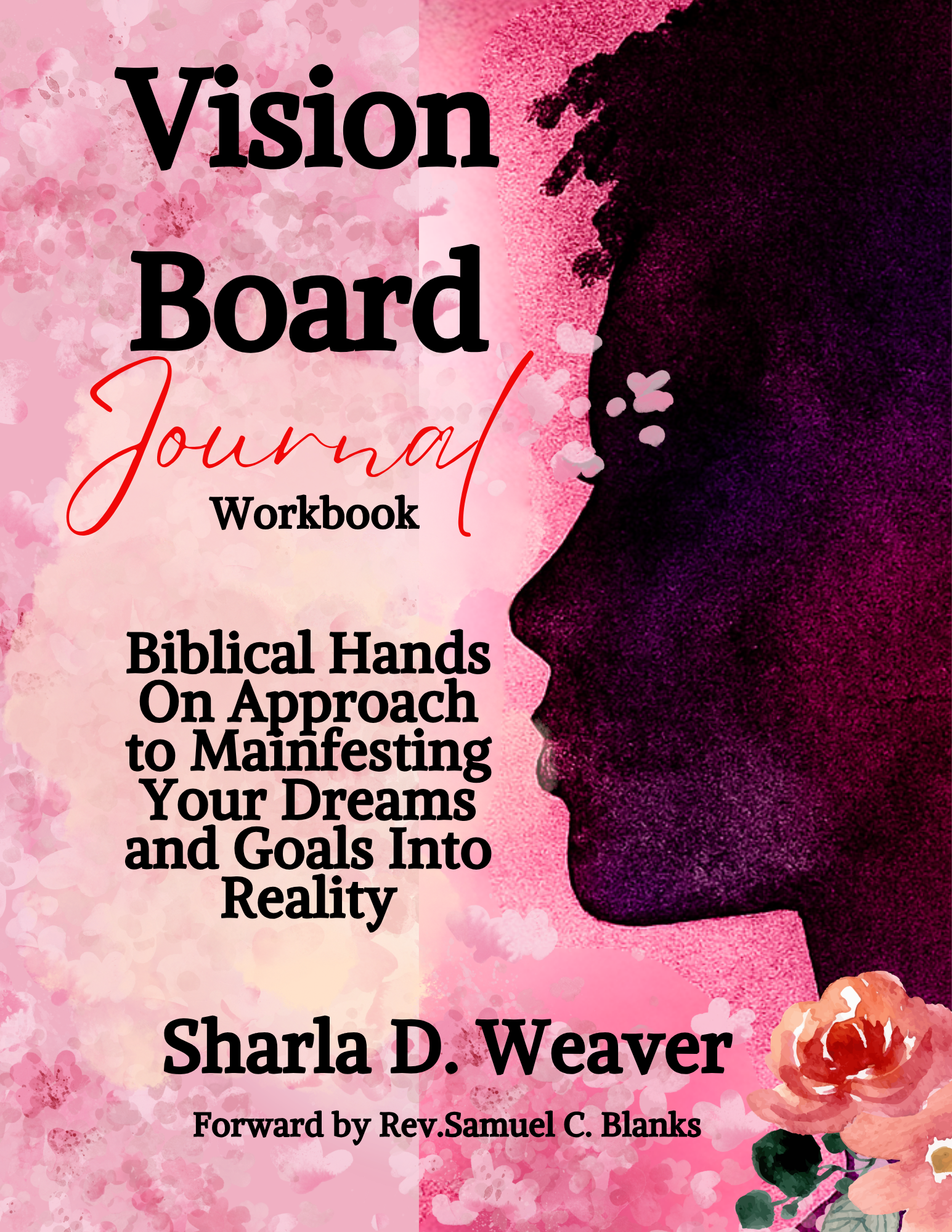Vision Board Journal: Biblical Hands-on Approach to Manifesting Your Dreams into Reality