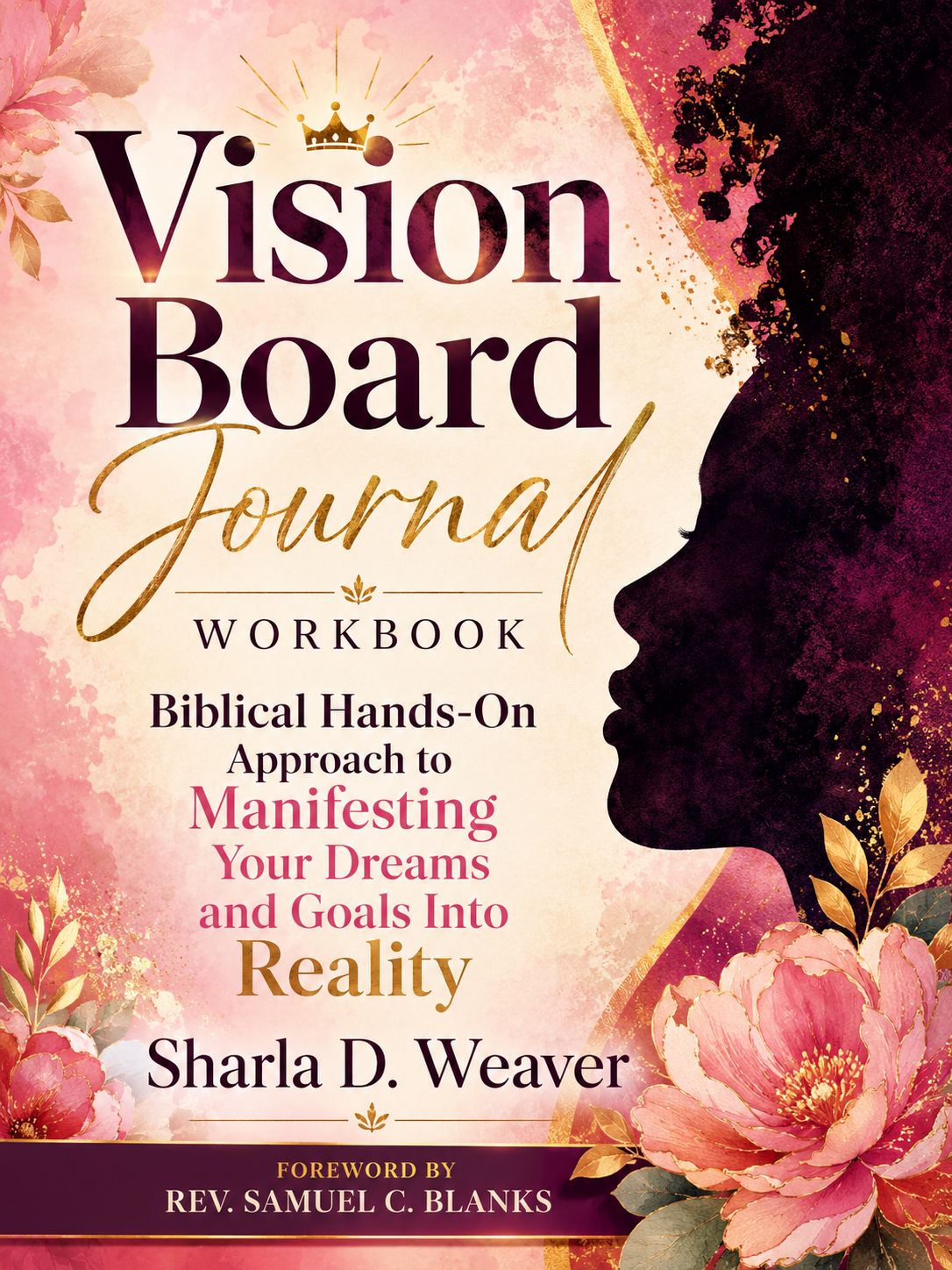 Vision Board Journal: Biblical Hands-on Approach to Manifesting Your Dreams into Reality