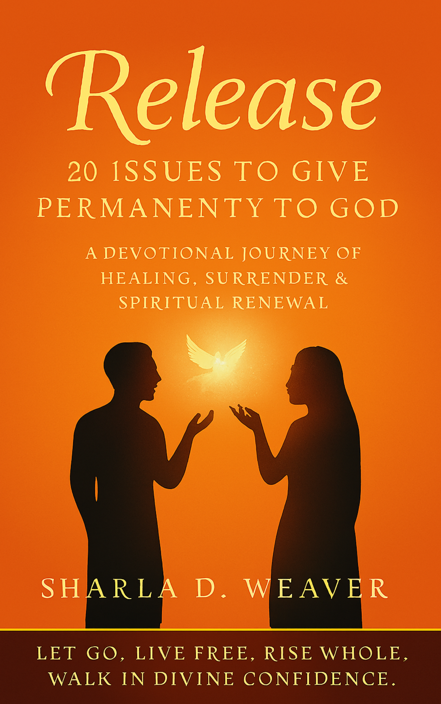 Release: 20 Issues to Give to God Permanently
