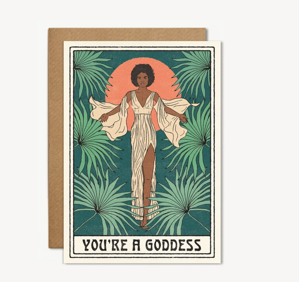 You're a Goddess Card