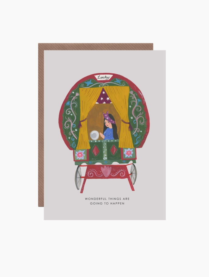 Gypsy Wagon "Wonderful things are going to happen" Greetings Card by Hutch Cassidy