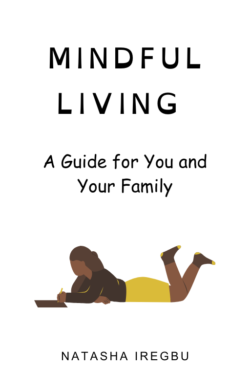 Cover of a book titled "Mindful Living: A Guide for You and Your Family" by Natasha Iregbu, featuring an illustration of a woman lying on their stomach, writing