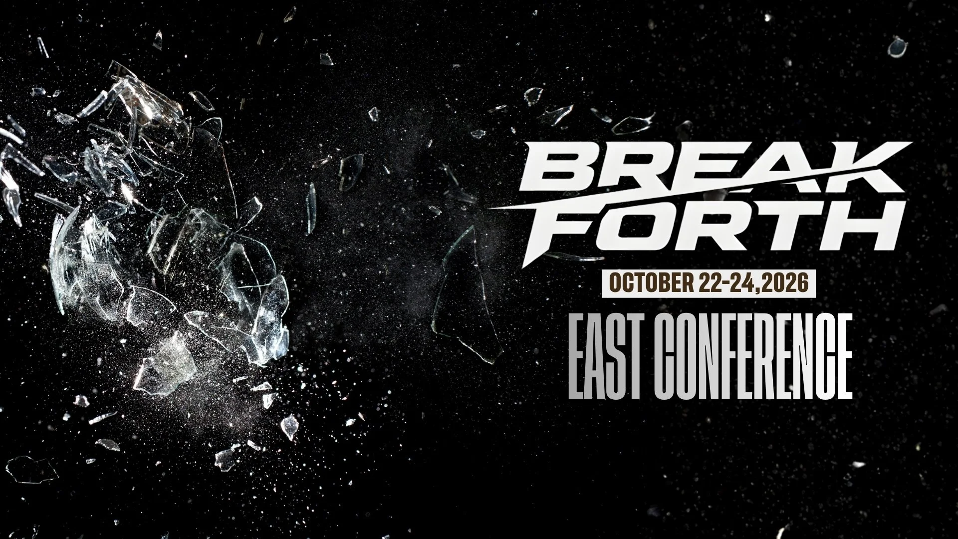 Break Forth EAST Conference