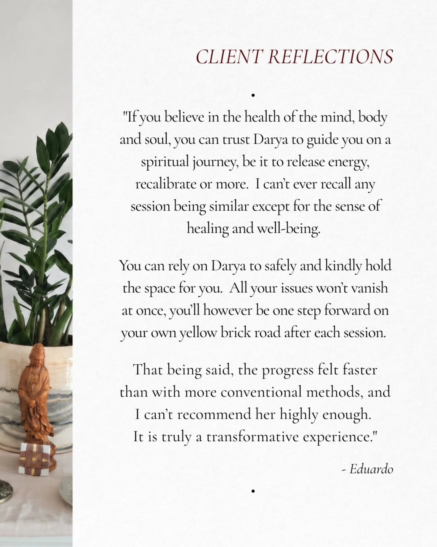 Over the years, this work has become more and more layered and nuanced.

Every session is different. Every person arrives with their own story, their own questions, and their own way of meeting the work.

Sometimes I look for the right words to descr