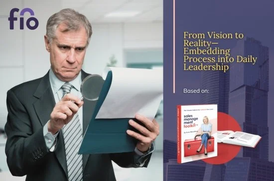 From Vision to Reality—Embedding Process into Daily Leadership