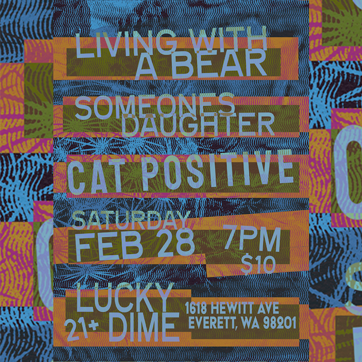 LIVE BANDS! Living with a Bear / Someone's Daughter / Cat Positive