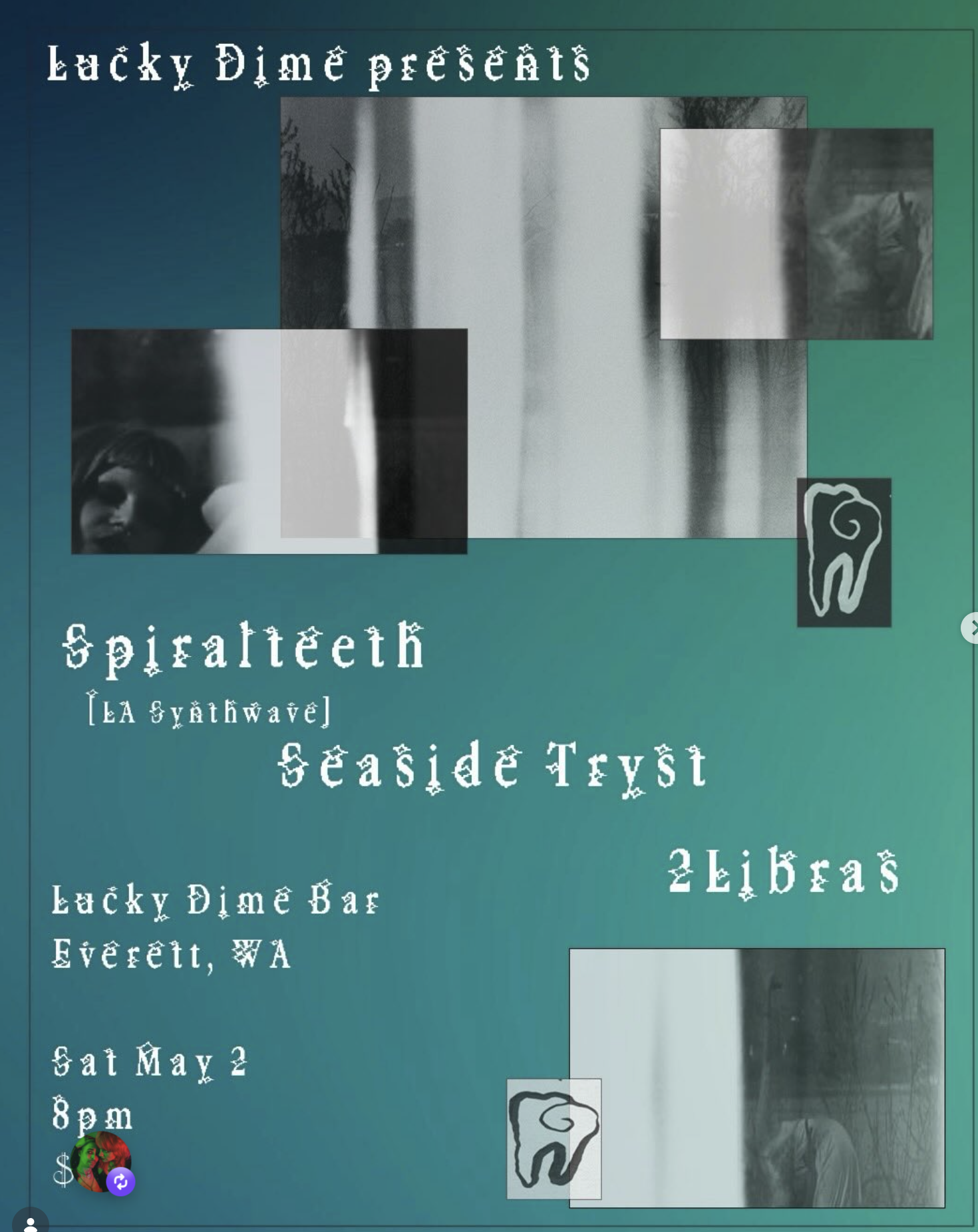 LIVE BANDS! Spiralteeth (LA) / Seaside Tryst / 2Libras