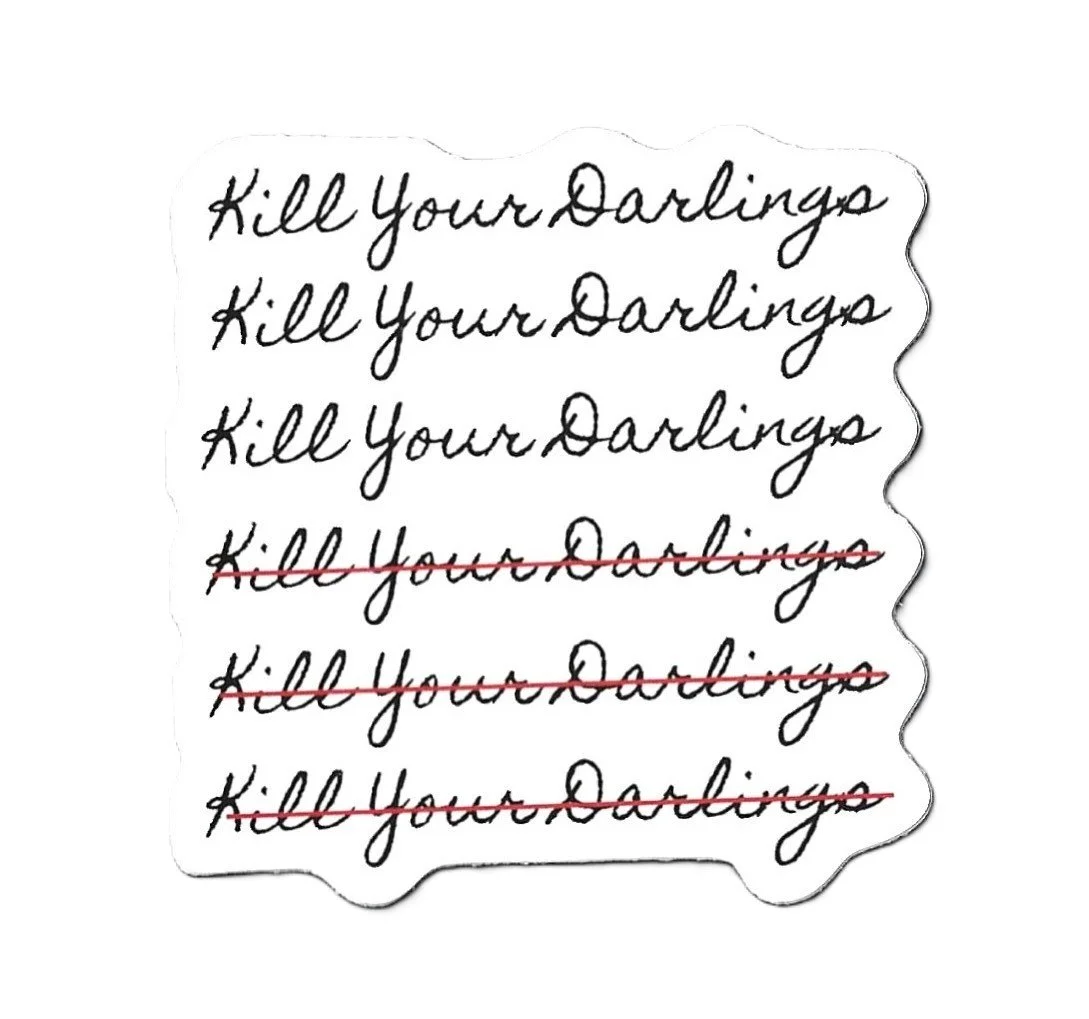 Kill Your Darlings Sticker
