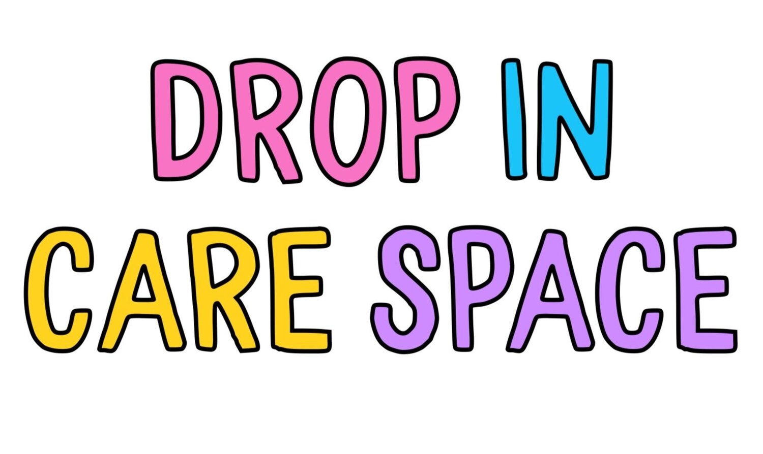 Drop In Care Space