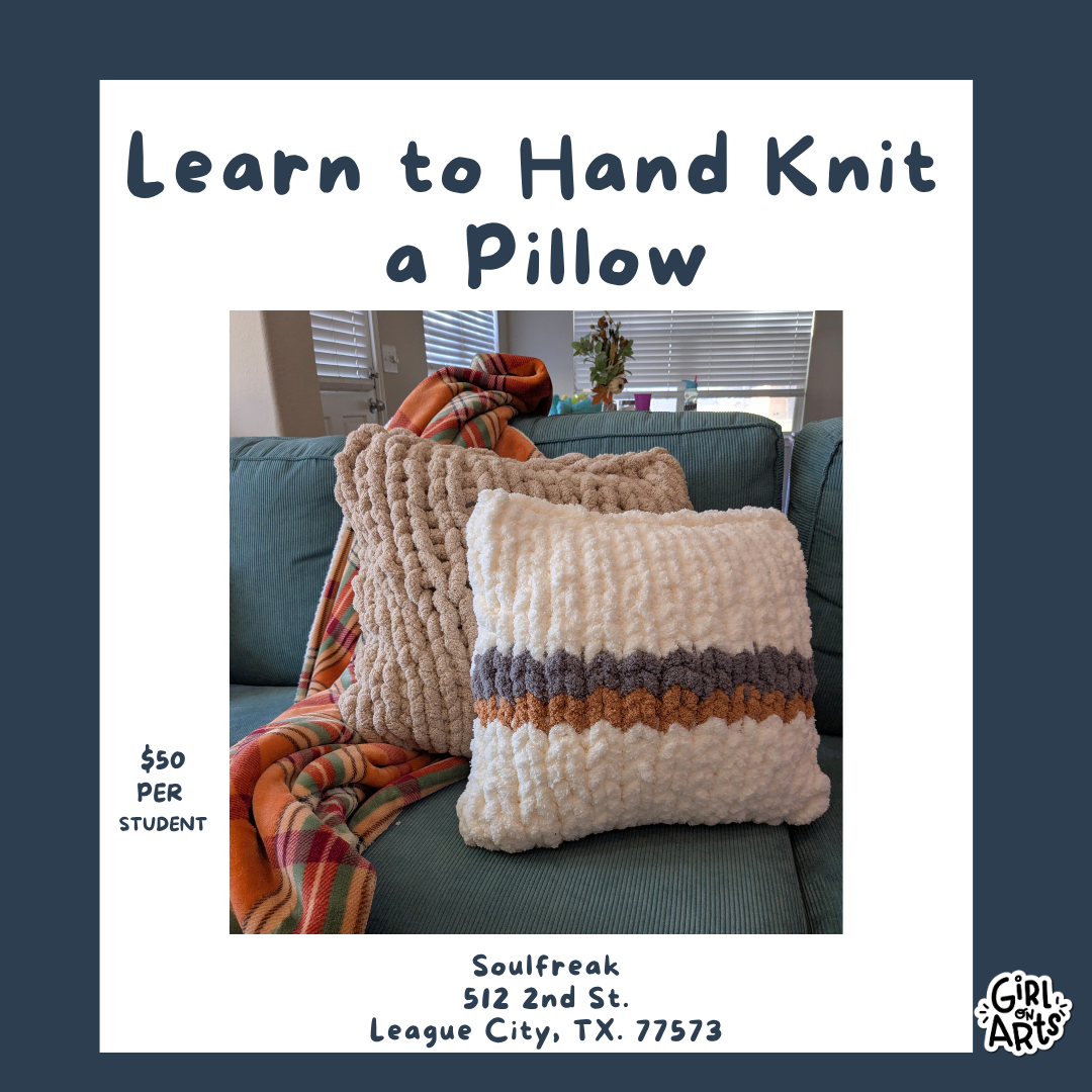🧶 Hand-Knit Pillow Workshop at Soulfreak in League City