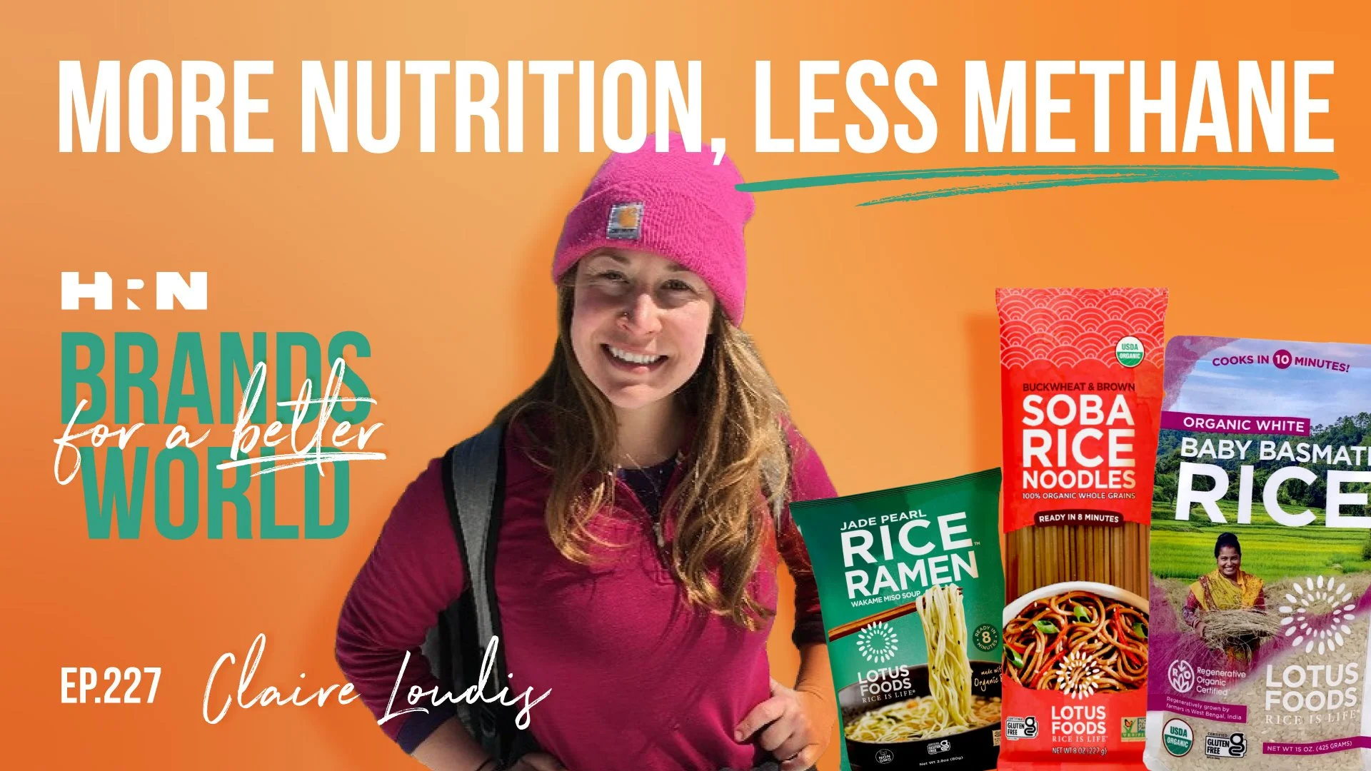 More Nutrition, Less Methane with Claire Loudis of Lotus Foods