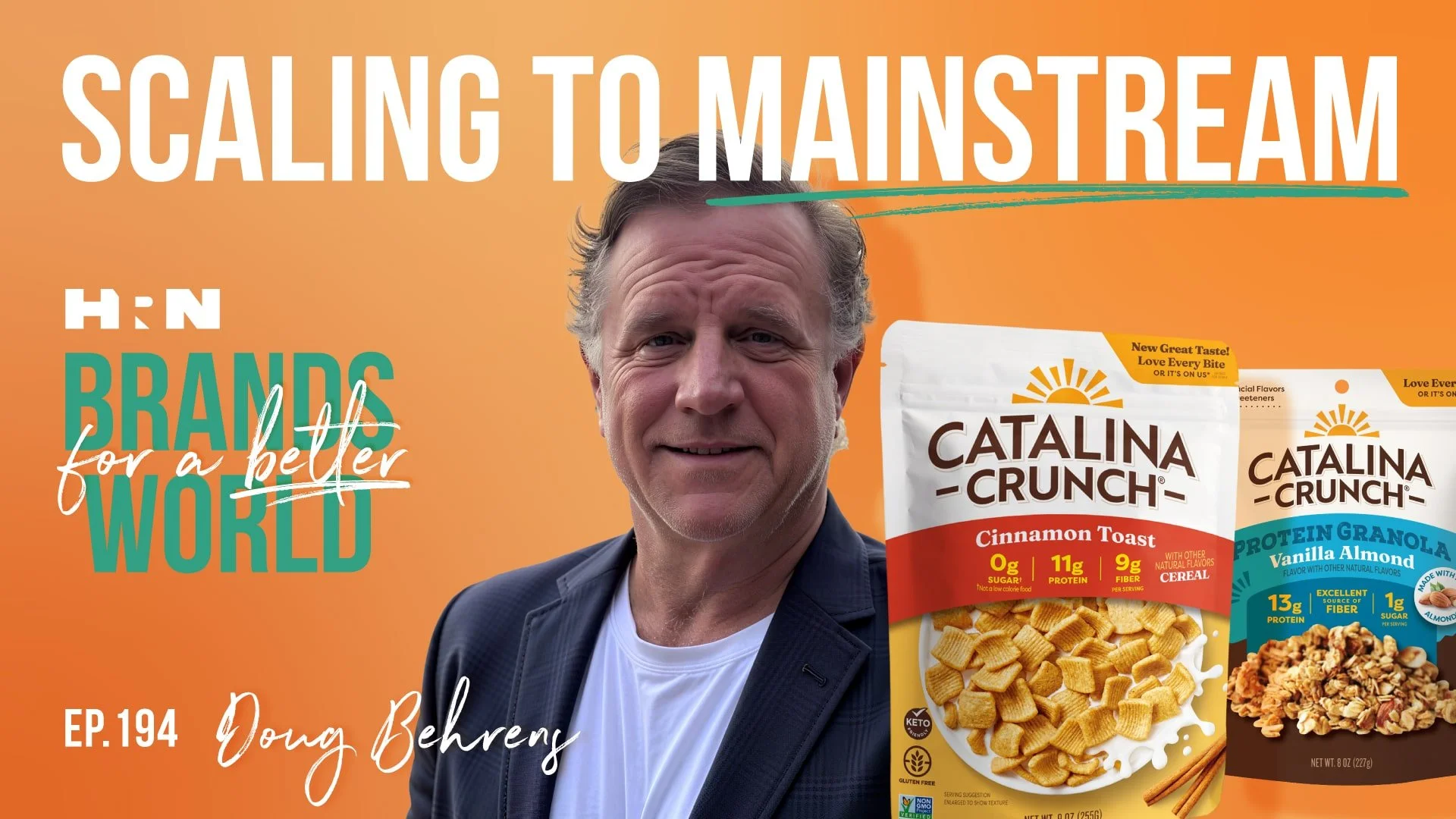 Brands for a better world podcast promo graphic with a headshot of Doug Behrens of Catalina Crunch