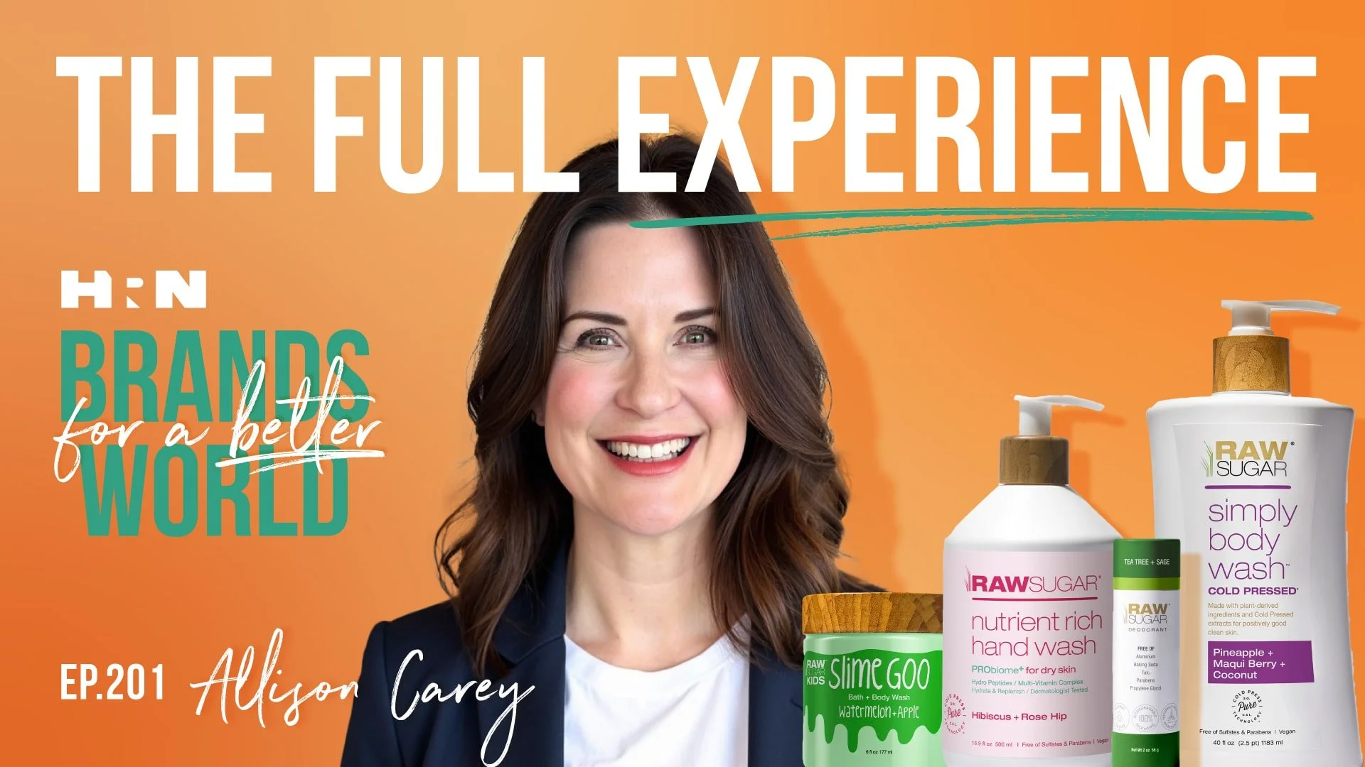 Brands for a better world podcast promotional graphic with a headshot of Allison Carey, VP of Marketing at Raw Sugar Living