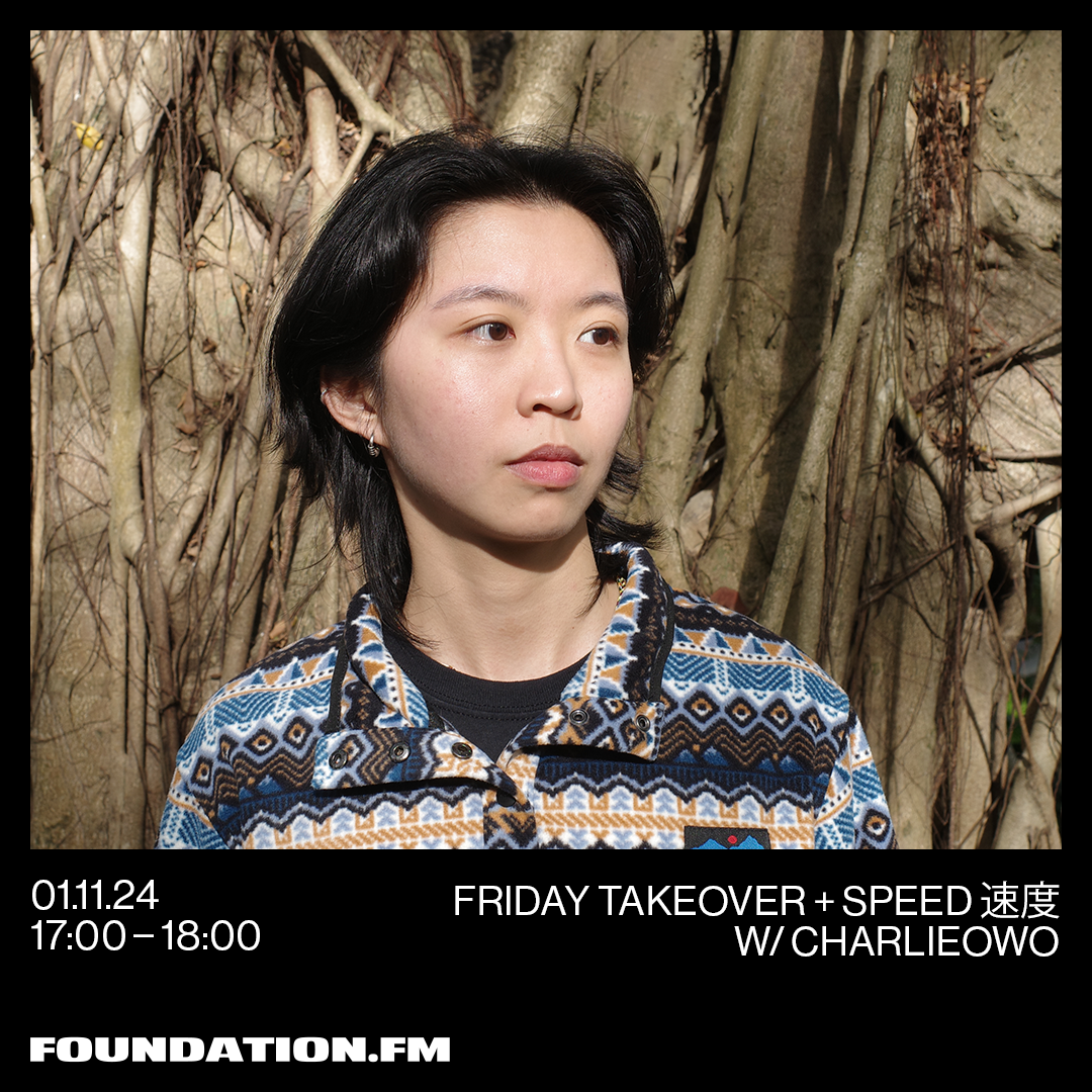 foundation fm + speed 速度 w/ charlieowo l 076