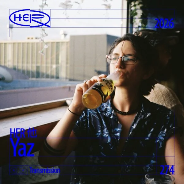 HER他 Transmission 274: Yaz