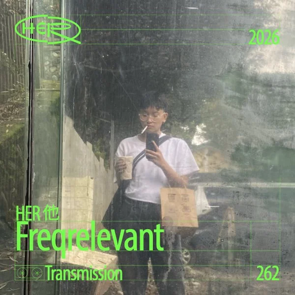 HER他 Transmission 262: freqrelevant 
