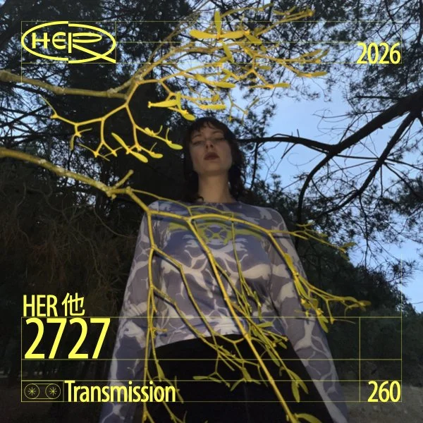 HER 他 Transmission 260: 2727 polish