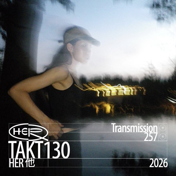 HER 他 Transmission 257: TAKT130  