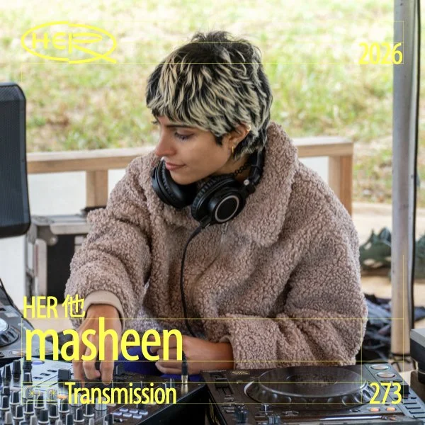 HER 他 Transmission 273: masheen