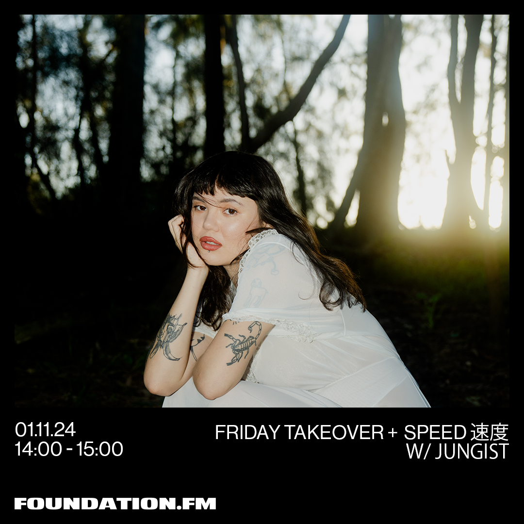foundation fm + speed 速度 w/ jungist l 075