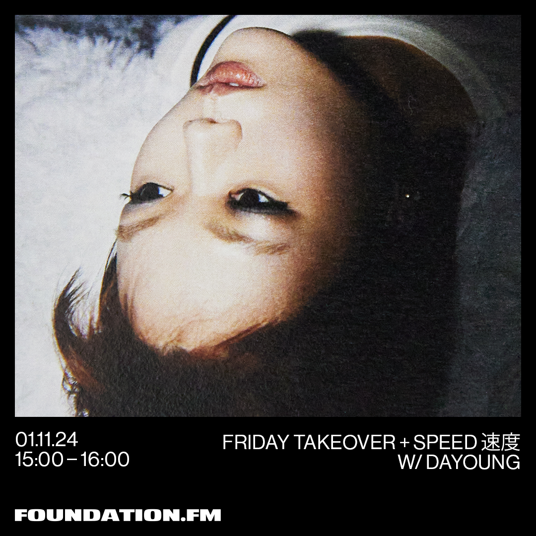 foundation fm + speed 速度 w/ Dayoung l 074