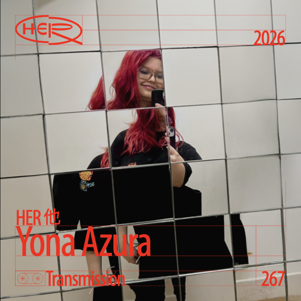 HER他 Transmission 267: Yona Azura